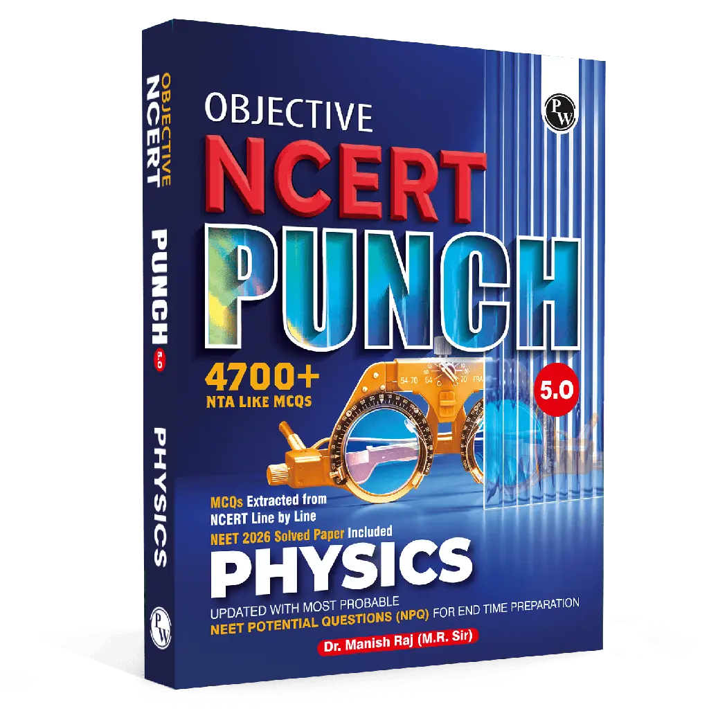 PW Objective NCERT Punch 5.0 Physics For NEET 2027 By Dr. Manish Raj (MR Sir) thumbnail 1